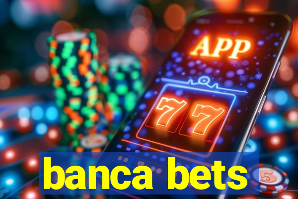 banca bets