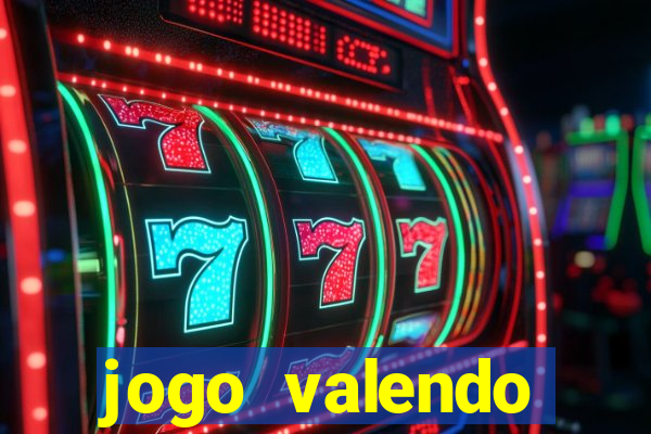 jogo valendo dinheiro real