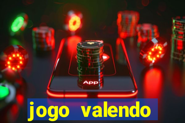 jogo valendo dinheiro real