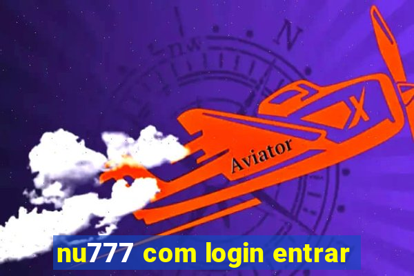 nu777 com login entrar