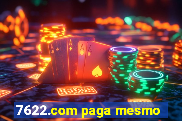 7622.com paga mesmo