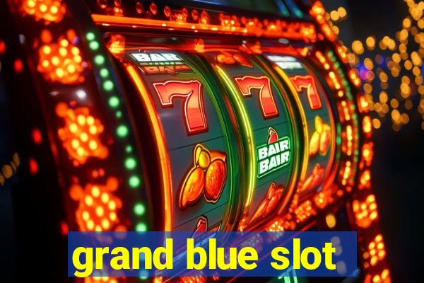 grand blue slot