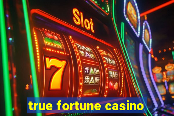 true fortune casino