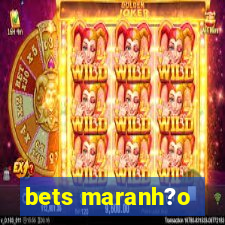 bets maranh?o