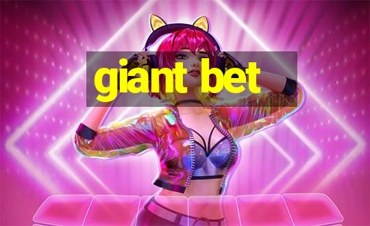 giant bet