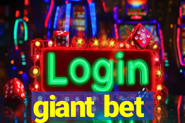 giant bet