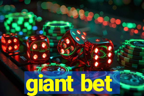 giant bet