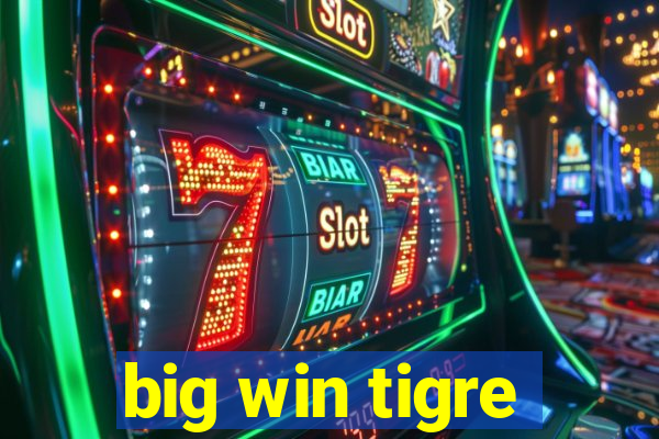 big win tigre