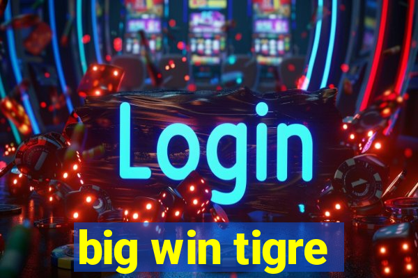 big win tigre