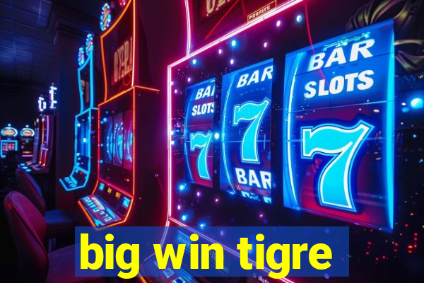 big win tigre