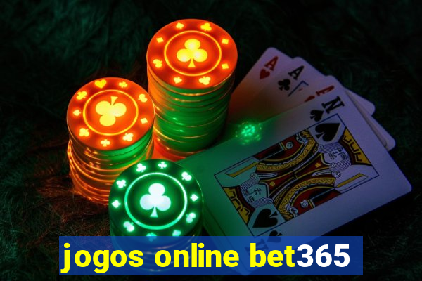 jogos online bet365