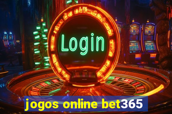 jogos online bet365