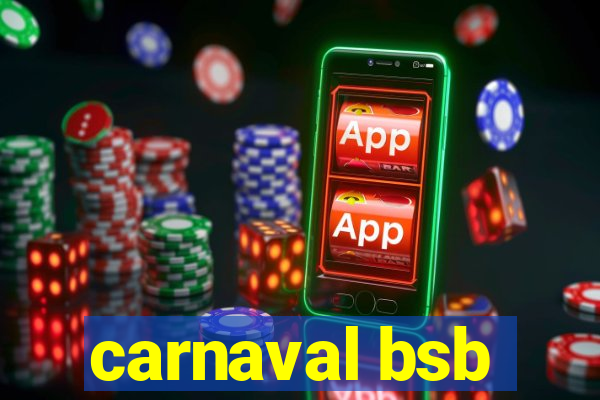 carnaval bsb