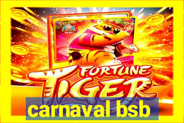 carnaval bsb