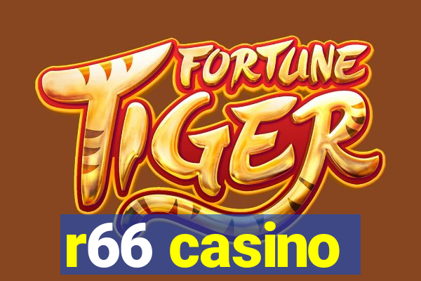 r66 casino