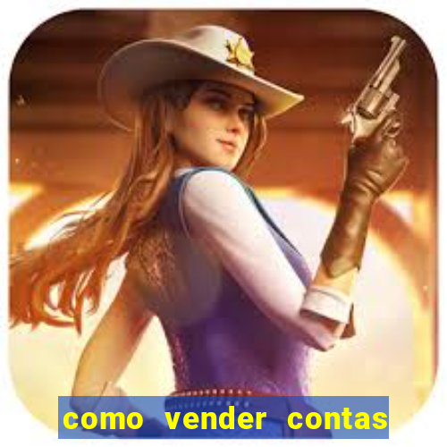 como vender contas de jogos