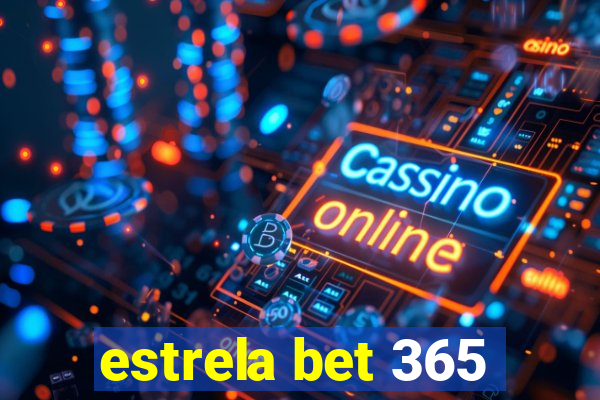 estrela bet 365