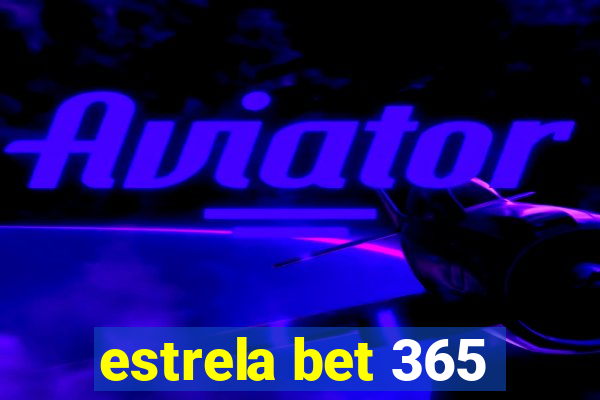 estrela bet 365