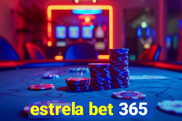 estrela bet 365