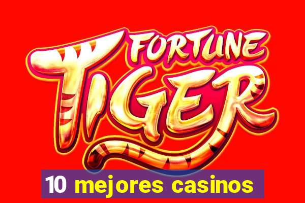 10 mejores casinos