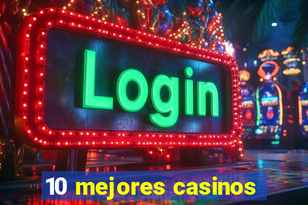 10 mejores casinos