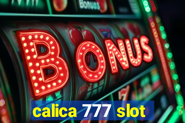 calica 777 slot