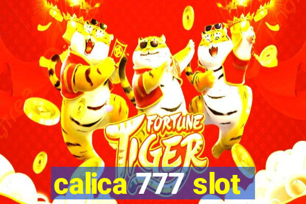 calica 777 slot