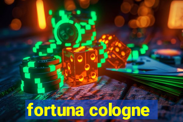 fortuna cologne