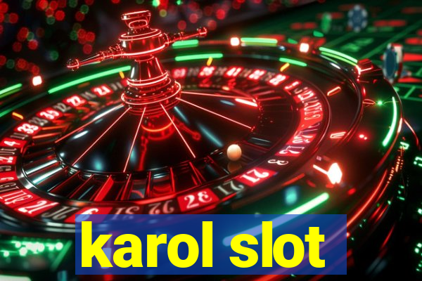 karol slot