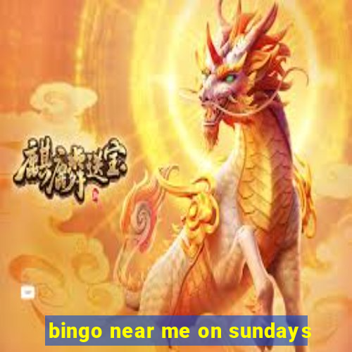 bingo near me on sundays