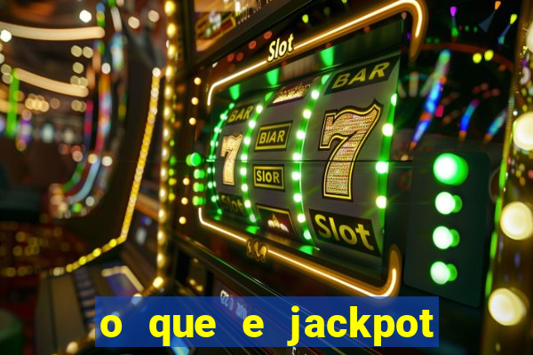 o que e jackpot no jogo do tigre