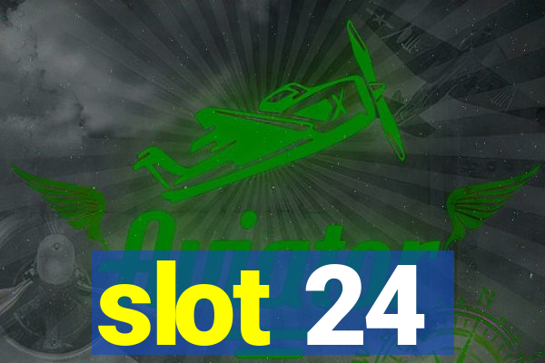 slot 24