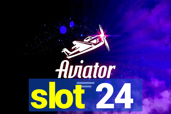 slot 24