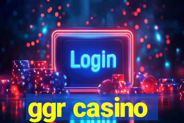 ggr casino