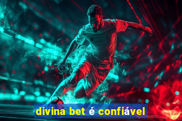 divina bet é confiável