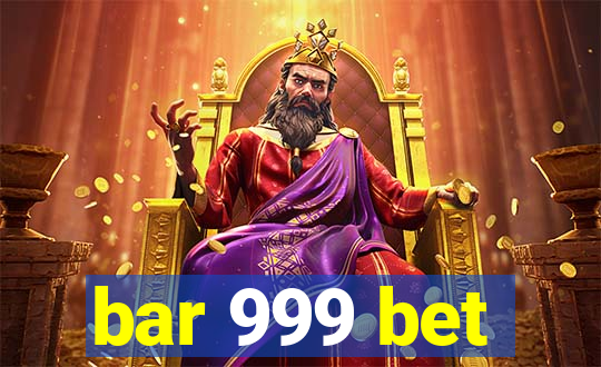 bar 999 bet