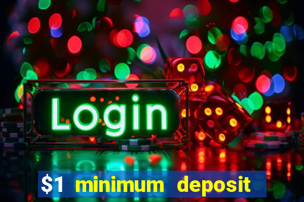 $1 minimum deposit casino australia 2020