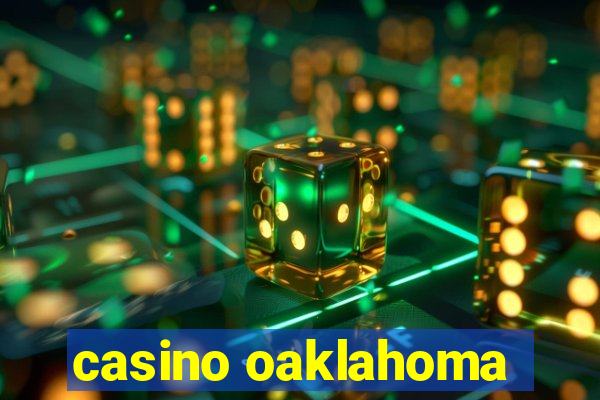 casino oaklahoma