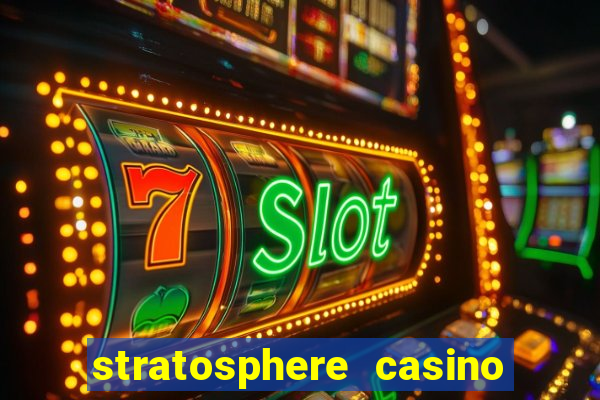 stratosphere casino hotel & tower las vegas