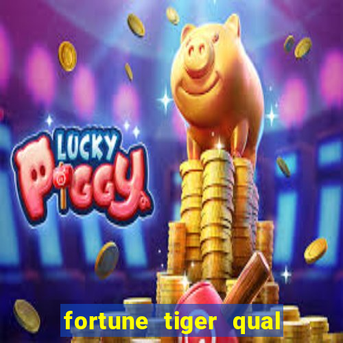 fortune tiger qual melhor plataforma