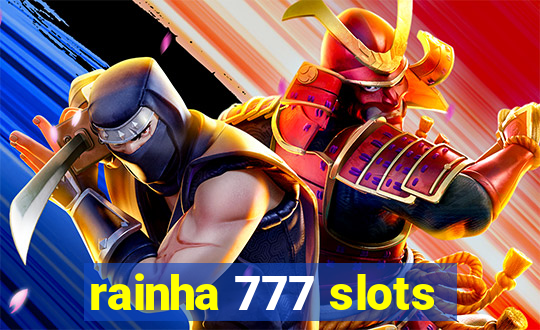 rainha 777 slots