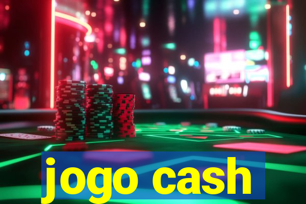 jogo cash