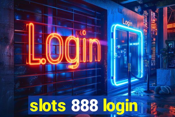 slots 888 login