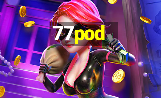 77pod