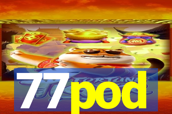 77pod