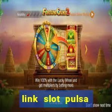 link slot pulsa tanpa potongan