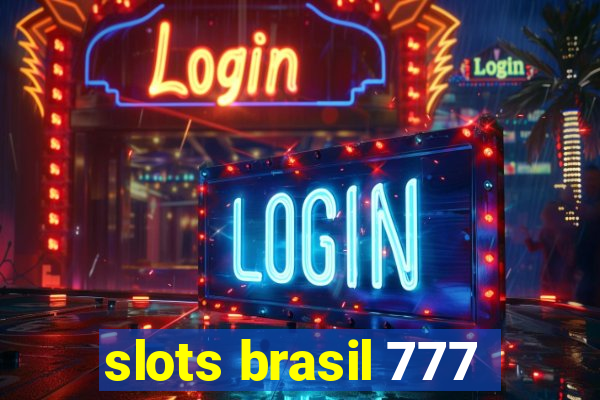 slots brasil 777