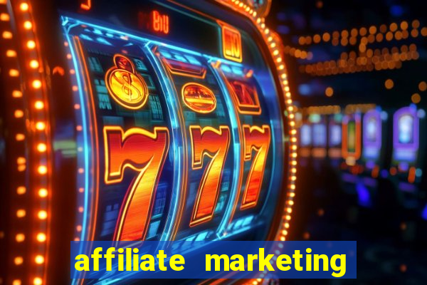 affiliate marketing online casinos