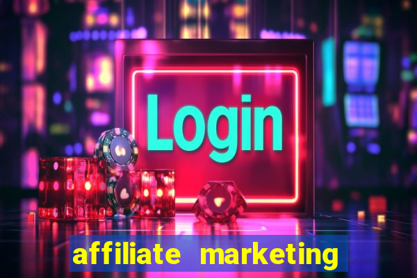 affiliate marketing online casinos