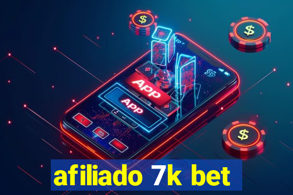 afiliado 7k bet